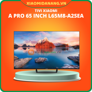 Tivi Xiaomi A Pro 65 Inch 4K 2023 (L65M8-A2SEA)  - Bản Quốc Tế  - Bảo hành chính hãng 24 tháng