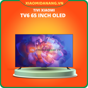 Tivi Xiaomi TV6 65 inch OLED 4K màn hình siêu mỏng 4.6mm